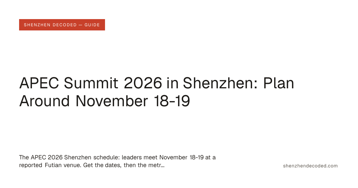 APEC Summit 2026 in Shenzhen: Plan Around November 18-19